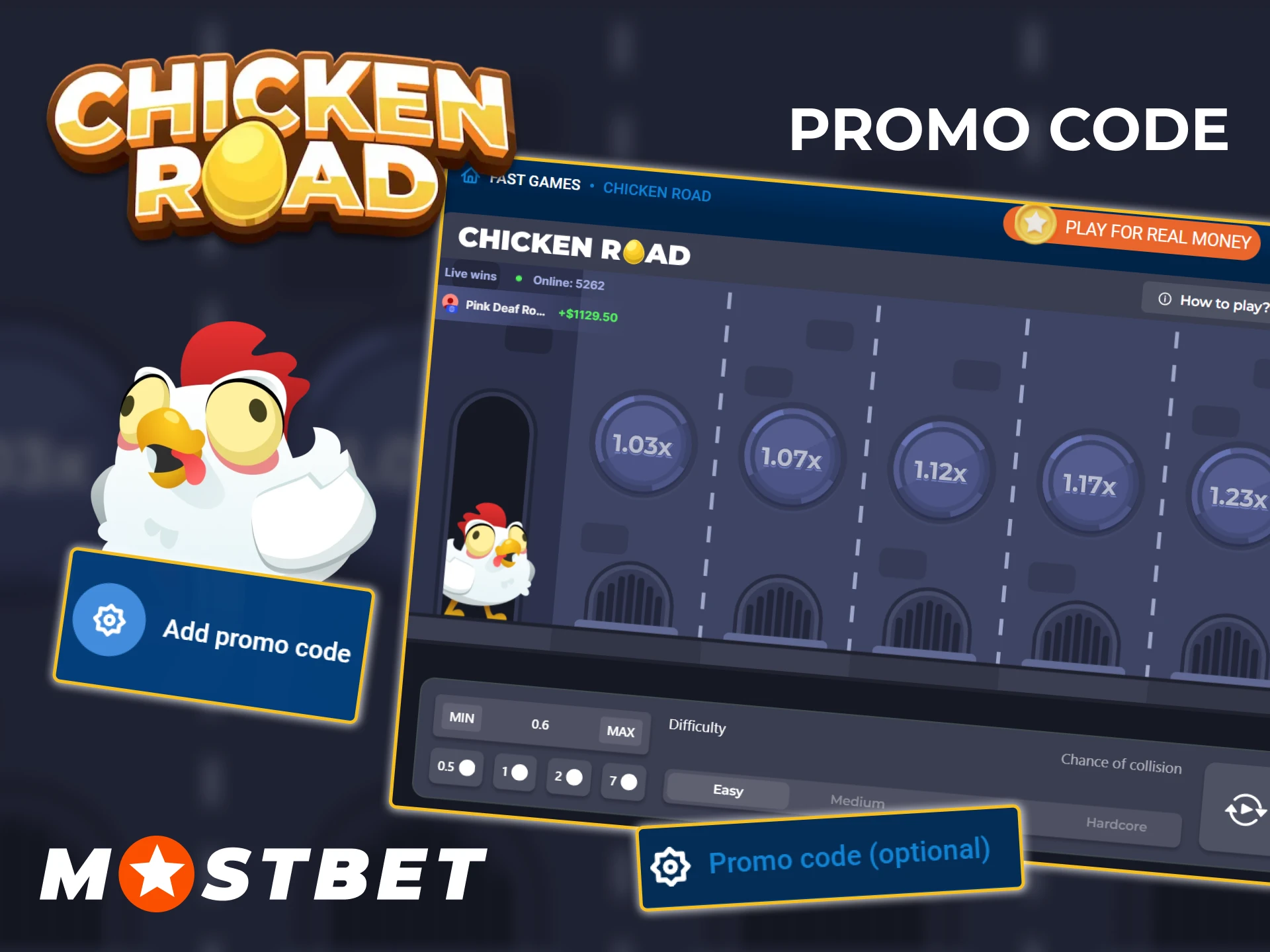 Add the promo code for Chicken Road when you create a Mostbet account.